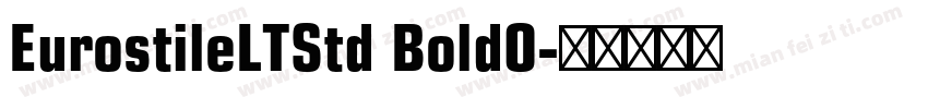EurostileLTStd BoldO字体转换